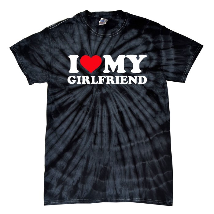 I Love My Girlfriend Tie-Dye T-Shirt