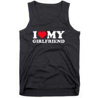 I Love My Girlfriend Tank Top