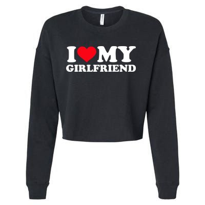 I Love My Girlfriend Cropped Pullover Crew