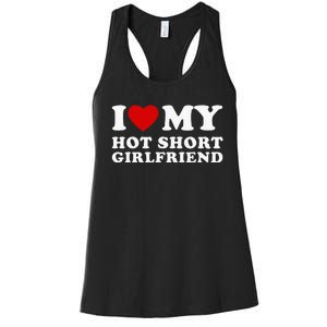 I Love My Hot Short Girlfriend I Heart My Hot Girlfriend Women's Racerback Tank