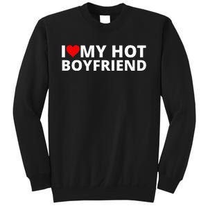 I Love My Hot Boyfriend With A Red Heart Sweatshirt