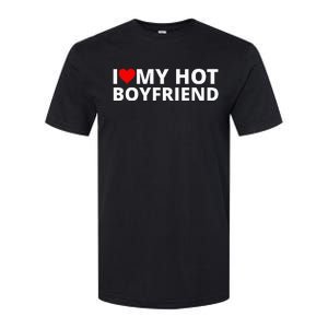 I Love My Hot Boyfriend With A Red Heart Softstyle CVC T-Shirt