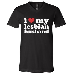 I Love My Lesbian Husband Apparel V-Neck T-Shirt