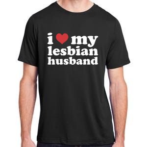 I Love My Lesbian Husband Apparel Adult ChromaSoft Performance T-Shirt