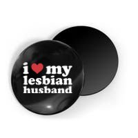 I Love My Lesbian Husband Apparel Magnet