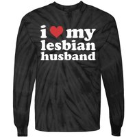 I Love My Lesbian Husband Apparel Tie-Dye Long Sleeve Shirt