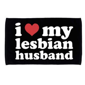 I Love My Lesbian Husband Apparel Microfiber Hand Towel