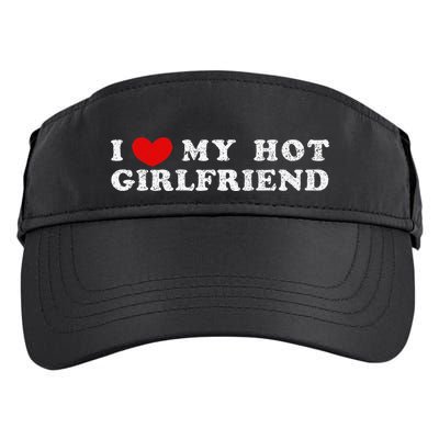I Love My Hot Girlfriend I Have A Girlfriend Adult Drive Performance Visor