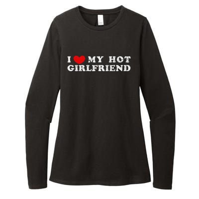 I Love My Hot Girlfriend I Have A Girlfriend Womens CVC Long Sleeve Shirt