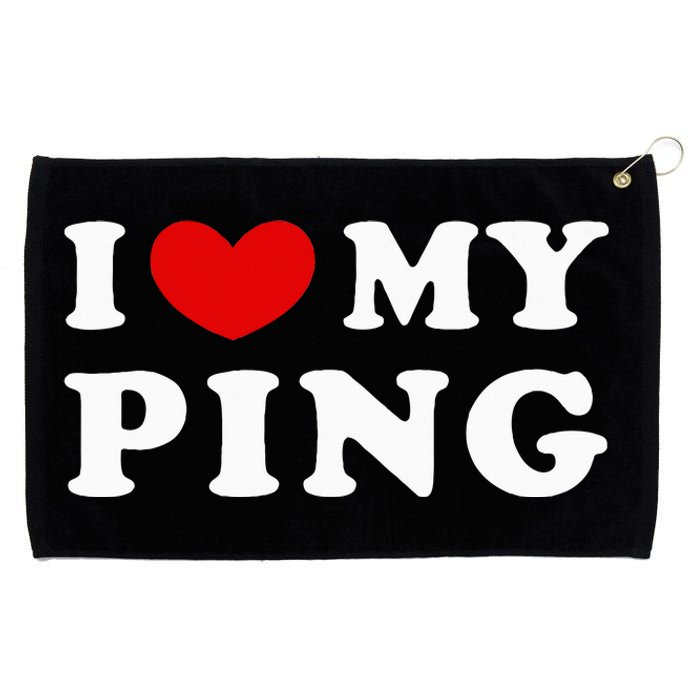 I Love My Ping Grommeted Golf Towel