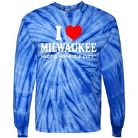 I Love Milwaukee Not A Horrible City I Heart Milwaukee Tie-Dye Long Sleeve Shirt