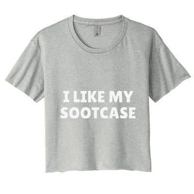 I Like My Suitcase I Like My Sootcase Funny Women's Crop Top Tee