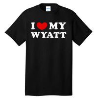 I Love My Wyatt Tall T-Shirt