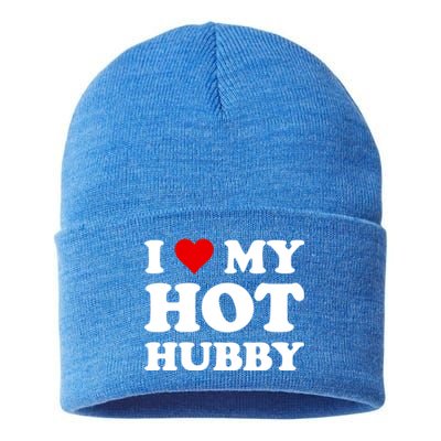 I Love My Hot Hubby Funny Wife Mom Bride Gift Sustainable Knit Beanie