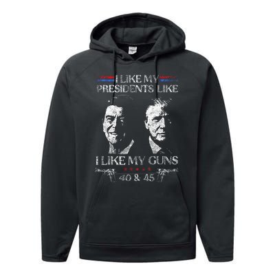 I Like My Presidents Like I Like My Guns Trump Gun 2024 Performance Fleece Hoodie