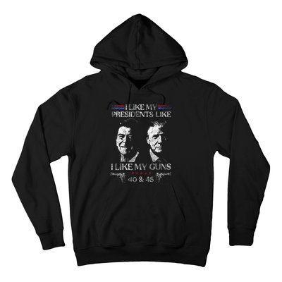 I Like My Presidents Like I Like My Guns Trump Gun 2024 Hoodie