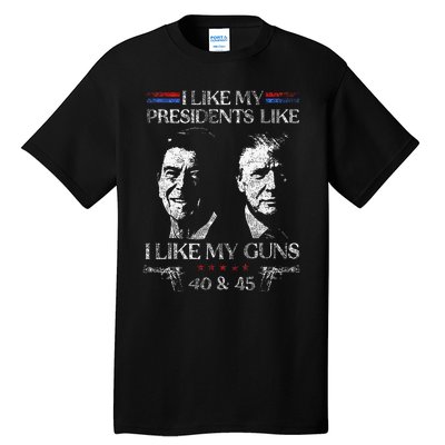 I Like My Presidents Like I Like My Guns Trump Gun 2024 Tall T-Shirt