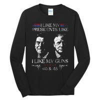 I Like My Presidents Like I Like My Guns Trump Gun 2024 Tall Long Sleeve T-Shirt