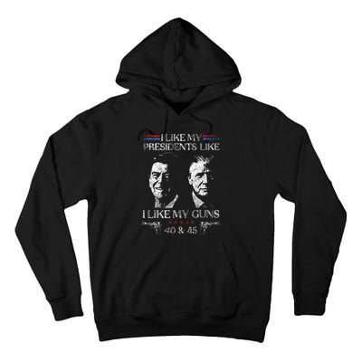 I Like My Presidents Like I Like My Guns Trump Gun 2024 Tall Hoodie