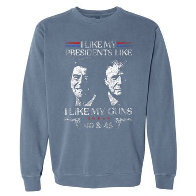 I Like My Presidents Like I Like My Guns Trump Gun 2024 Garment-Dyed Sweatshirt