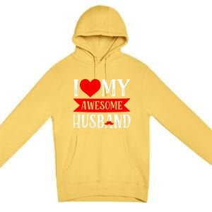 I Love My Awesome Husband Matching Couple Valentine's Day Cute Gift Premium Pullover Hoodie