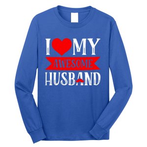 I Love My Awesome Husband Matching Couple Valentine's Day Cute Gift Long Sleeve Shirt