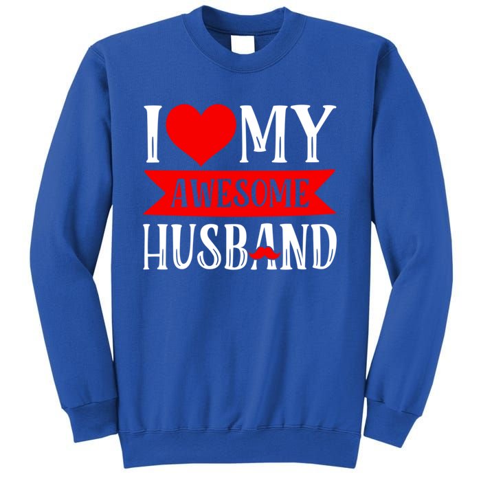 I Love My Awesome Husband Matching Couple Valentine's Day Cute Gift Sweatshirt