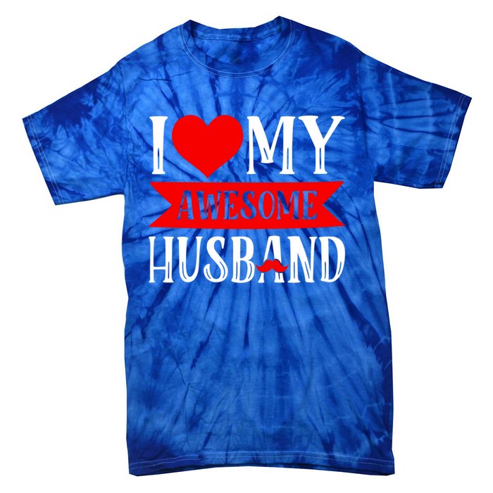 I Love My Awesome Husband Matching Couple Valentine's Day Cute Gift Tie-Dye T-Shirt