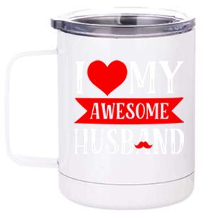 I Love My Awesome Husband Matching Couple Valentine's Day Cute Gift 12 oz Stainless Steel Tumbler Cup