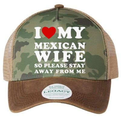 I Love My Mexican Wife So Please Stay Away From Me Hot Wife Legacy Tie Dye Trucker Hat