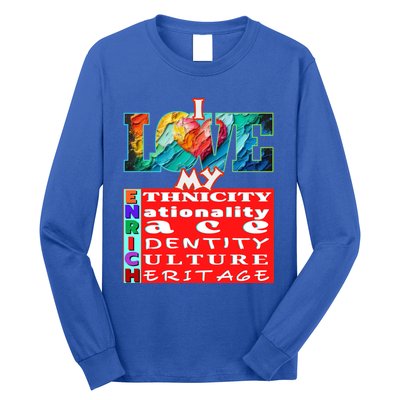 I Love My Enrich Antiracism Inclusion Dei Culture Funny Gift Long Sleeve Shirt