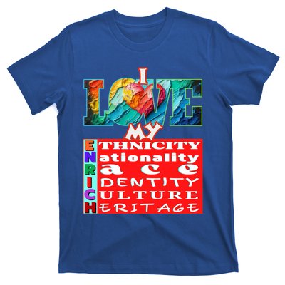 I Love My Enrich Antiracism Inclusion Dei Culture Funny Gift T-Shirt