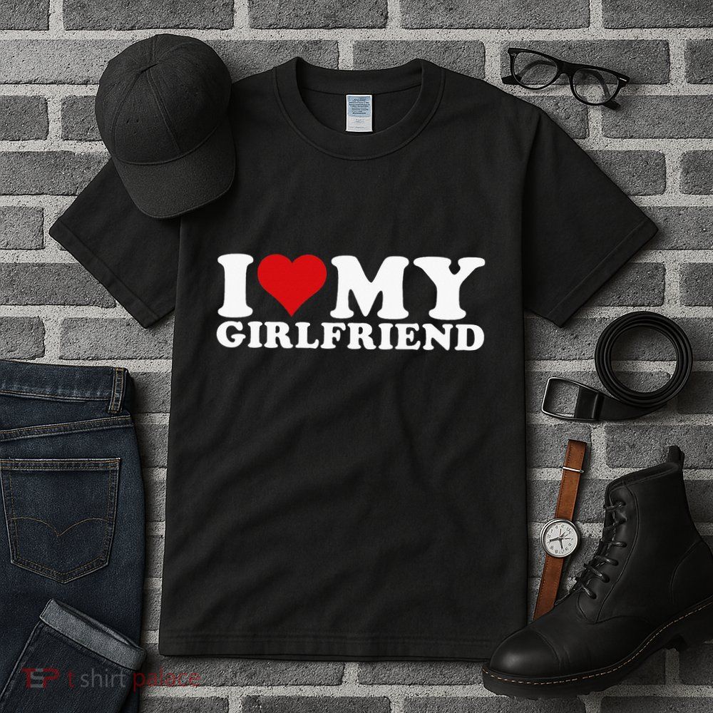 I Love My Girlfriend I Heart My Girlfriend Gf Tall T-Shirt