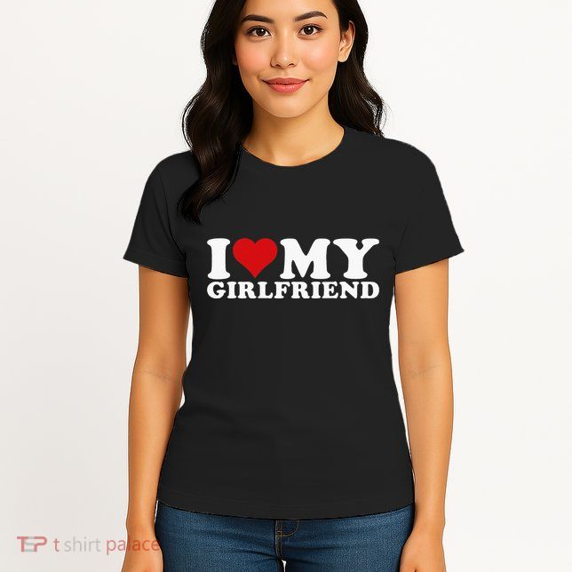 I Love My Girlfriend I Heart My Girlfriend Gf Womens T-Shirt