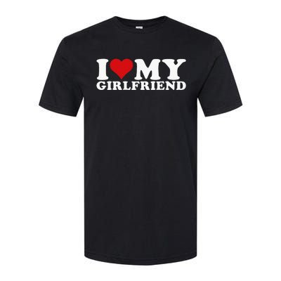 I Love My Girlfriend I Heart My Girlfriend Gf Softstyle CVC T-Shirt