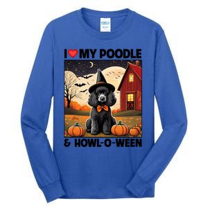 I Love My Poodle And Howloween Halloween Pumpkin Dog Mom Dad Gift Tall Long Sleeve T-Shirt