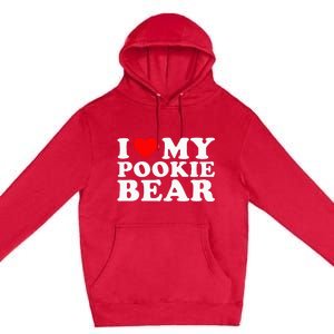 I Love My Pookie Bear Funny Premium Pullover Hoodie