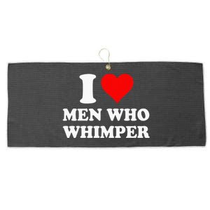 I Love Men Who Whimper I Heart Men Who Whimper Large Microfiber Waffle Golf Towel