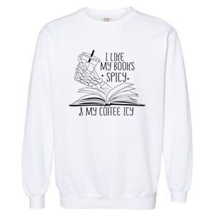 I Like My Books Spicy and My Coffee Icy Skeleton Hand Book Garment-Dyed Sweatshirt