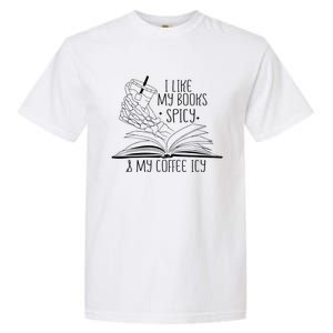 I Like My Books Spicy and My Coffee Icy Skeleton Hand Book Garment-Dyed Heavyweight T-Shirt