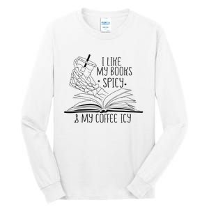 I Like My Books Spicy and My Coffee Icy Skeleton Hand Book Tall Long Sleeve T-Shirt