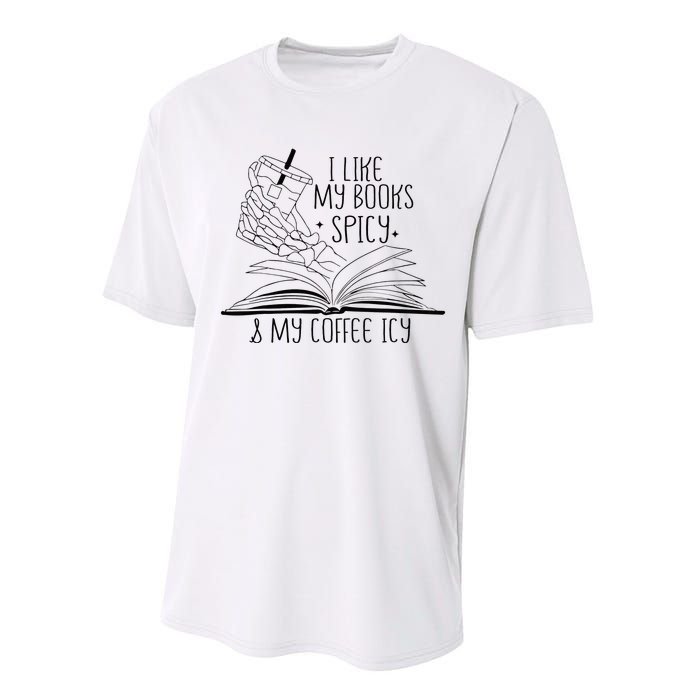 I Like My Books Spicy and My Coffee Icy Skeleton Hand Book Performance Sprint T-Shirt