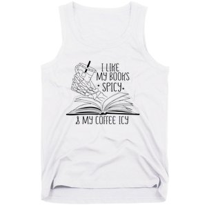 I Like My Books Spicy and My Coffee Icy Skeleton Hand Book Tank Top