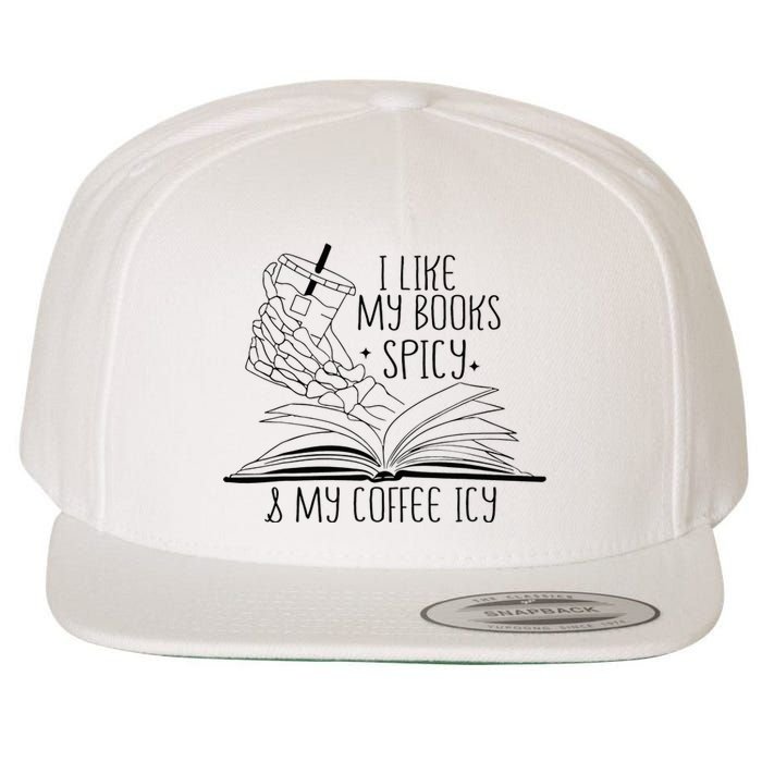 I Like My Books Spicy and My Coffee Icy Skeleton Hand Book Wool Snapback Cap