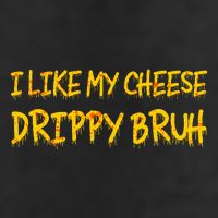 I Like My Cheese Drippy Bruh Golf Towel