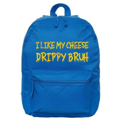I Like My Cheese Drippy Bruh 16 in Basic Backpack