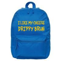 I Like My Cheese Drippy Bruh 16 in Basic Backpack
