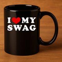 I Love My Swag I Heart My Swag 11oz C Handle Ceramic Mug