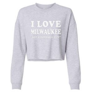 I Love Milwaukee Wisconsin Cropped Pullover Crew