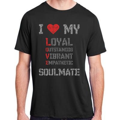 I Love My Soulmate I Heart My Soulmate Adult ChromaSoft Performance T-Shirt